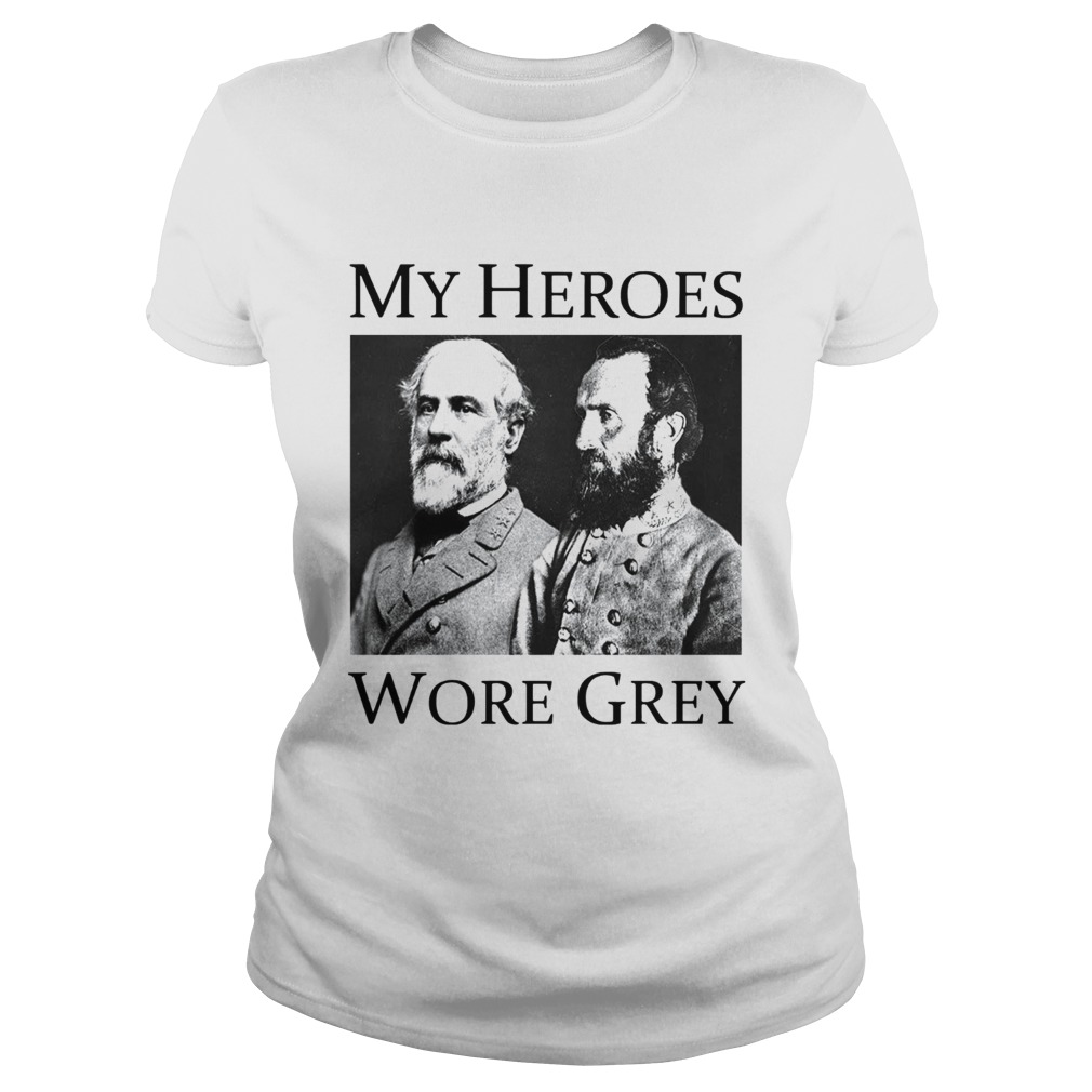 Confederate Generals My Heroes Wore Grey Classic Ladies
