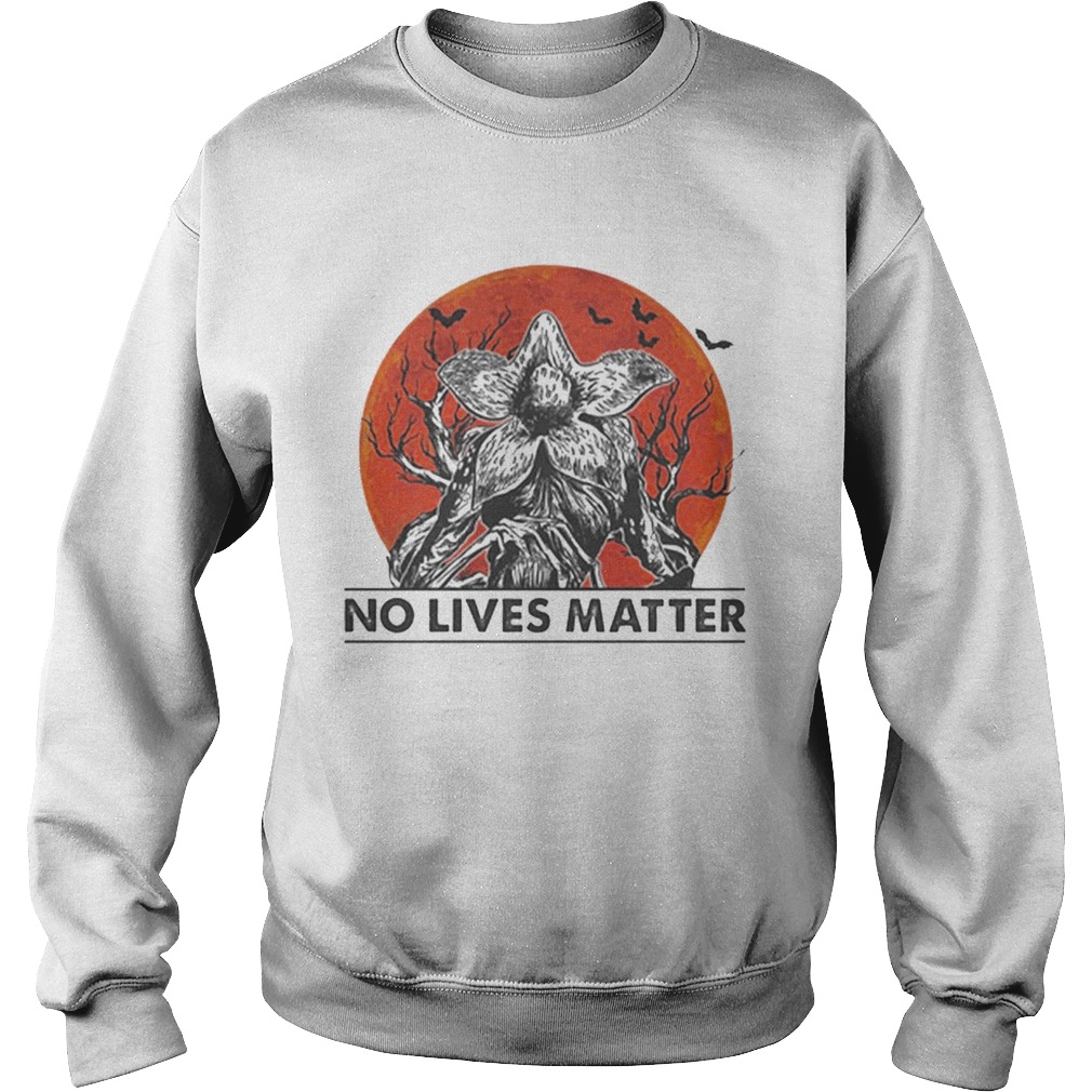 Demogorgon no lives matter sunset Sweatshirt