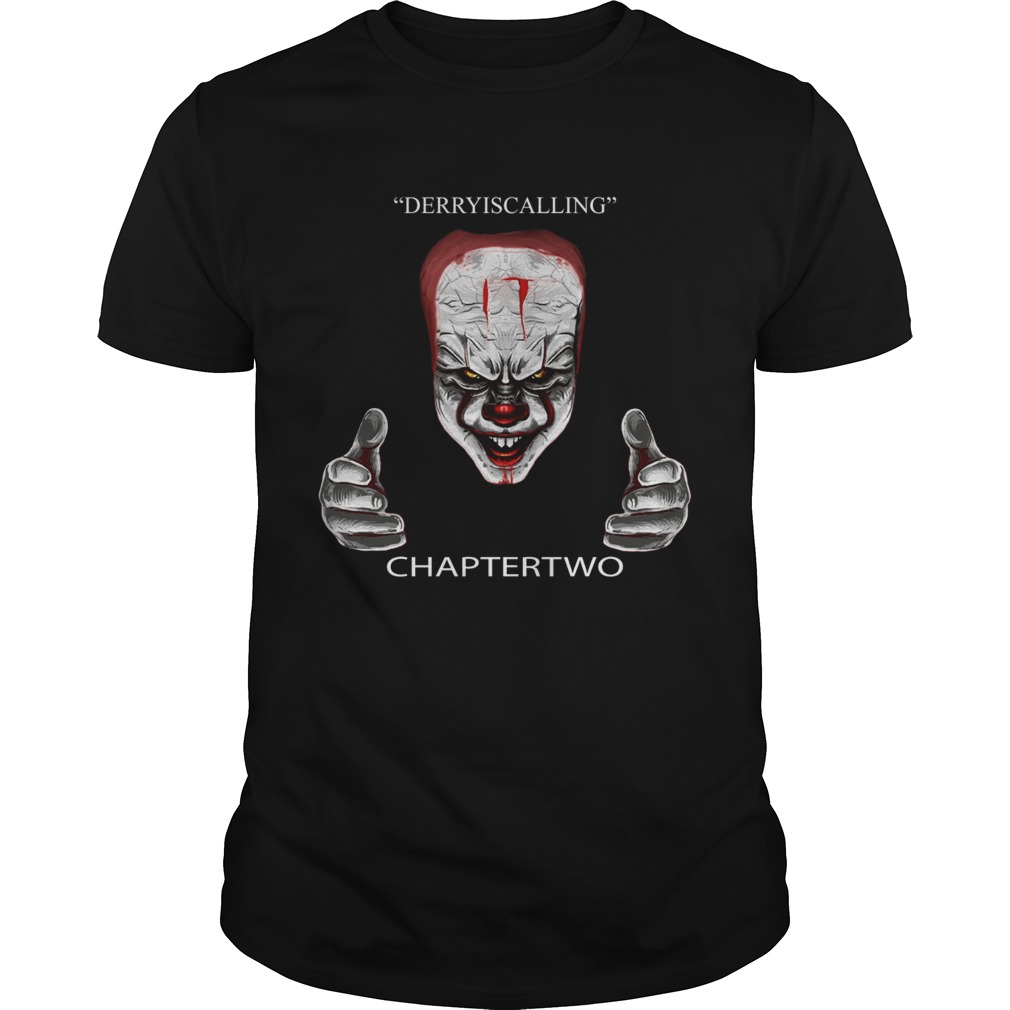 Derry is calling chapter two IT shirt