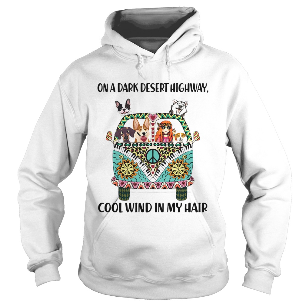 Dogs and Hippie girl On a dark desert highway cool wind in my hair Hoodie
