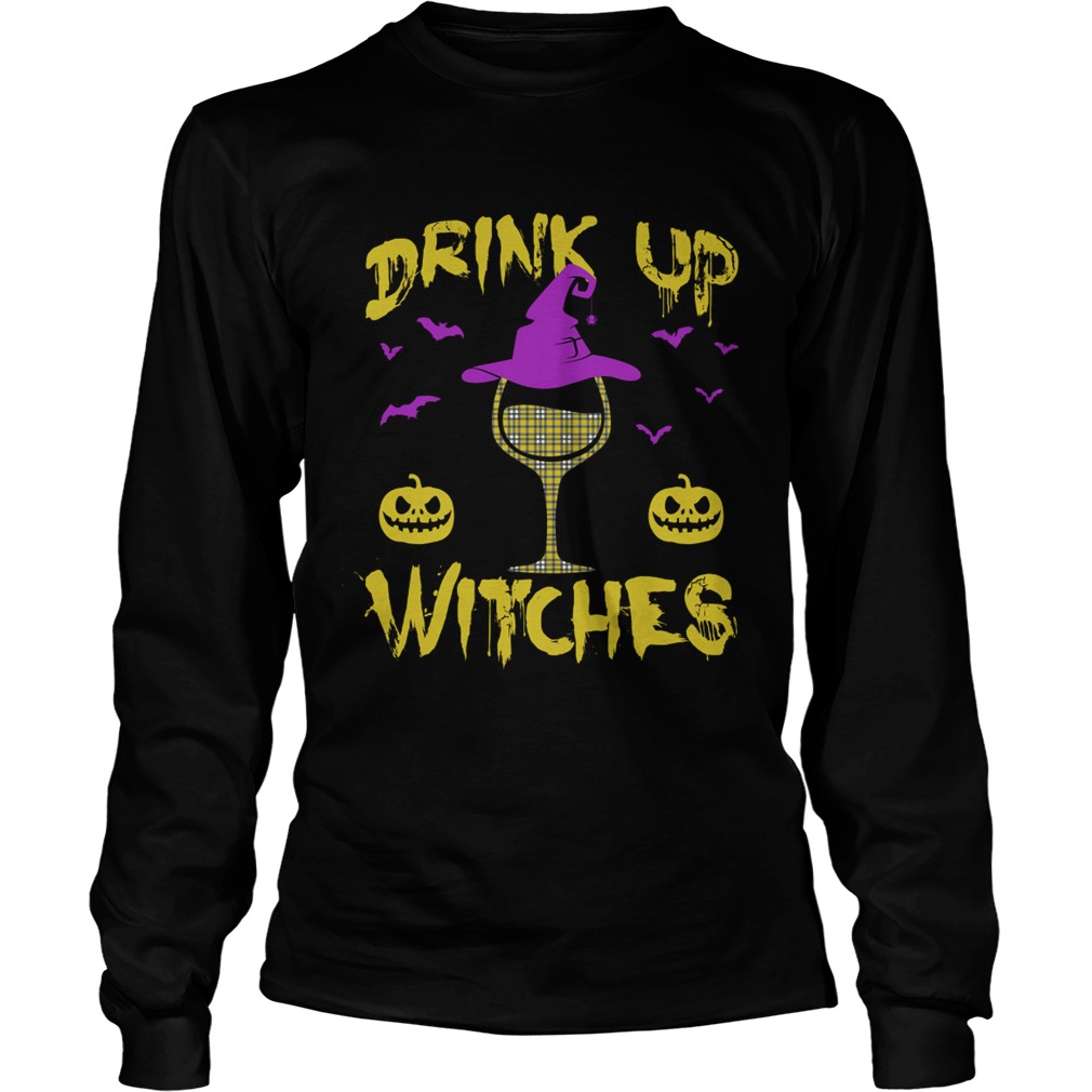 Drink Up Witches Happy Halloween Wine Drinking Women Shirt LongSleeve