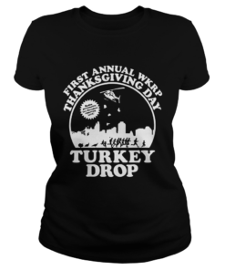 First Annual Wkrp Thanksgiving Day Turkey Drop Shirt Classic Ladies