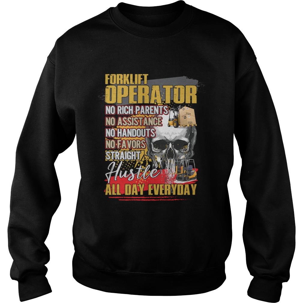 Forklift Operator Straight Hustle All Day Everyday Funny Shirt Sweatshirt