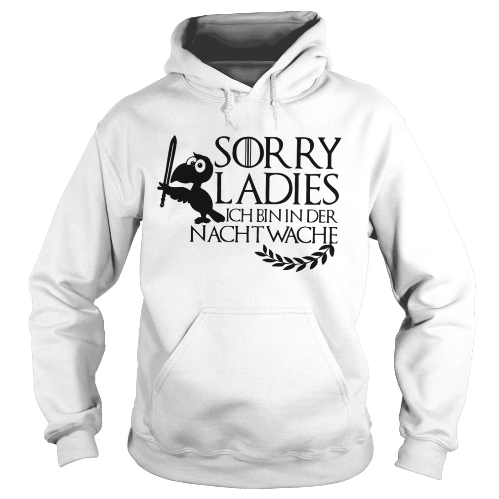 Game of Thrones sorry ladies ich bin in der nachtwache Hoodie