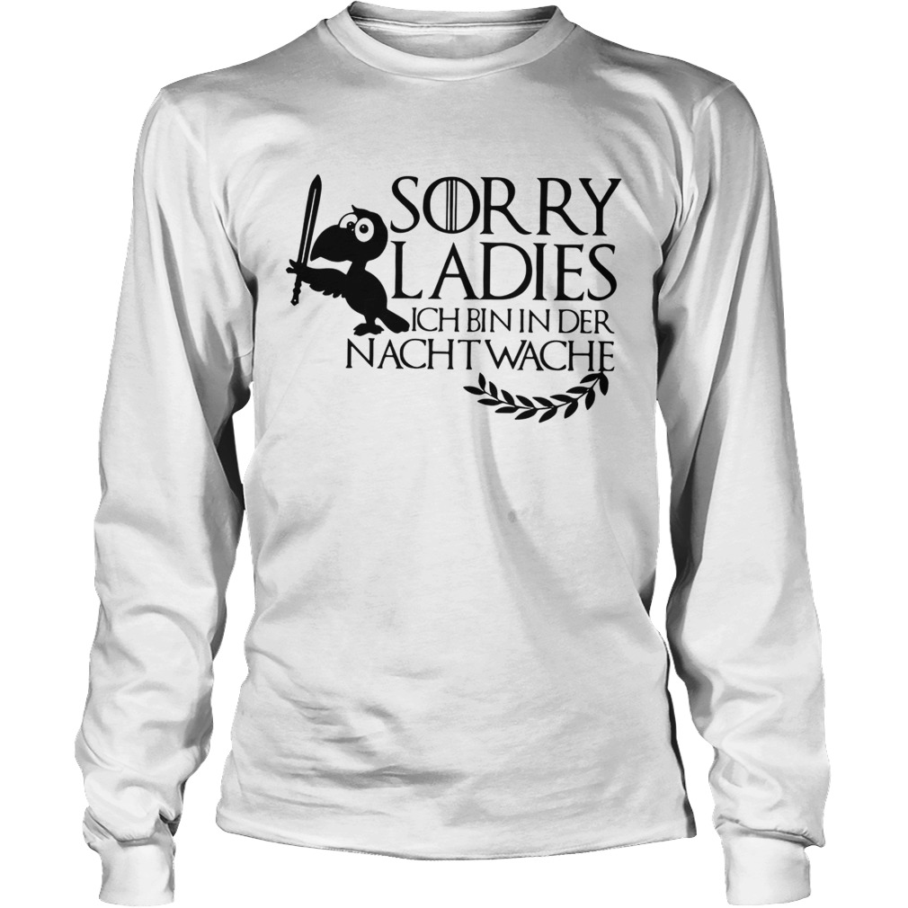 Game of Thrones sorry ladies ich bin in der nachtwache LongSleeve