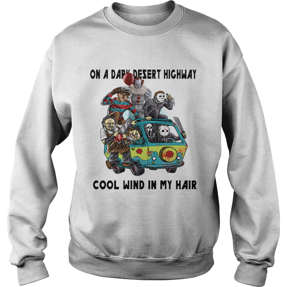 Hippie of Horror on a dark desert highway cool wind in my hair Sweatshirt