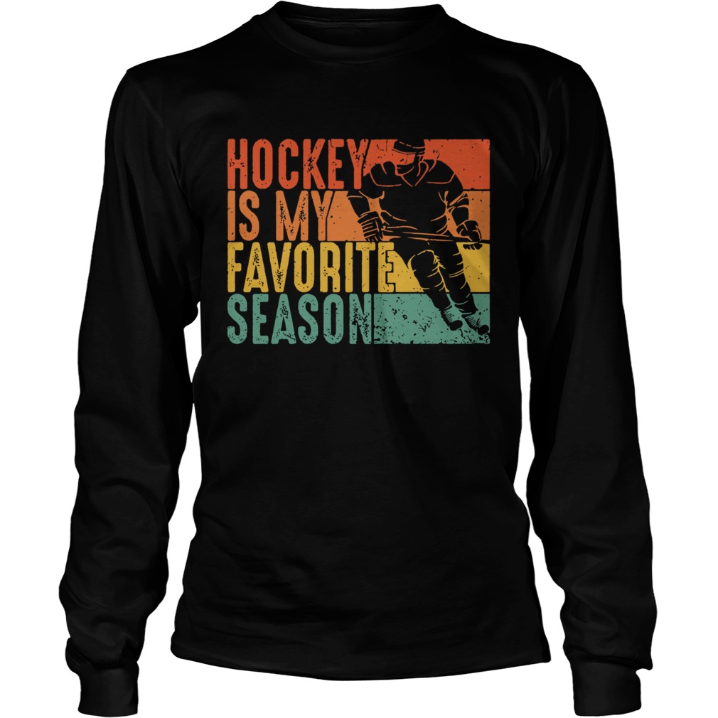 Hockey is my favorite season vintage LongSleeve