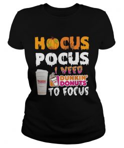 Hocus Pocus I need Dunkin Donuts to focus  Classic Ladies