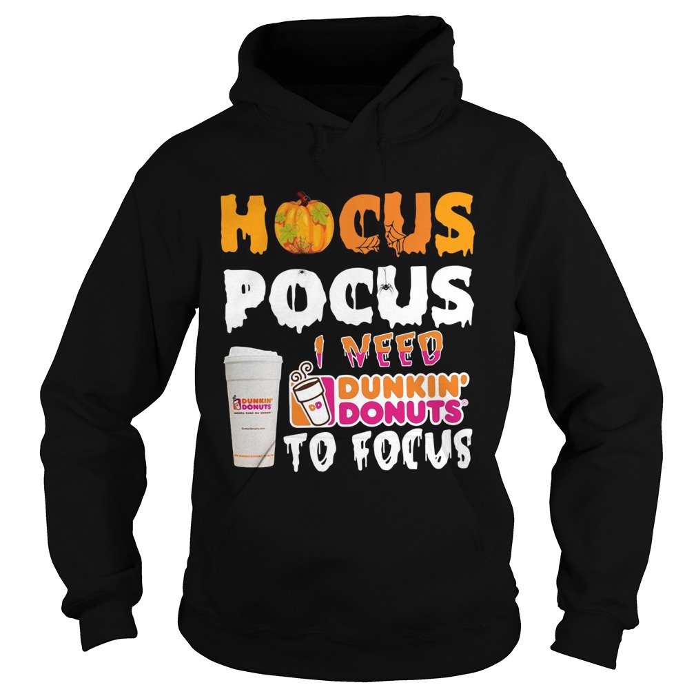 Hocus Pocus I need Dunkin Donuts to focus Hoodie