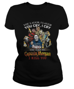 Horror characters You laugh i laugh you cry i cry Captain Morgan  Classic Ladies