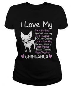 I Love My Chihuahua Stock Stealing Funny Dog Mom Shirt Classic Ladies
