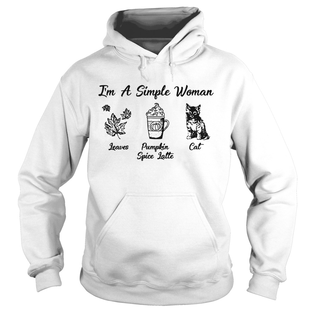 Im a simple woman love leaves Pumpkin Spice Latte and Cat Hoodie