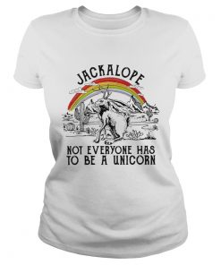 Jackalope not everyone has to be a unicorn  Classic Ladies