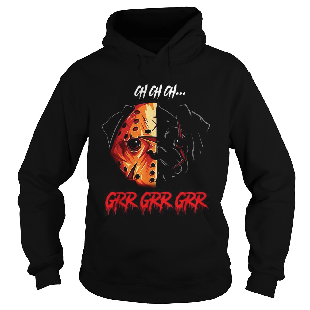 Jason Voorhees Pitbull Ch Ch Ch Grr Grr Grr Hoodie