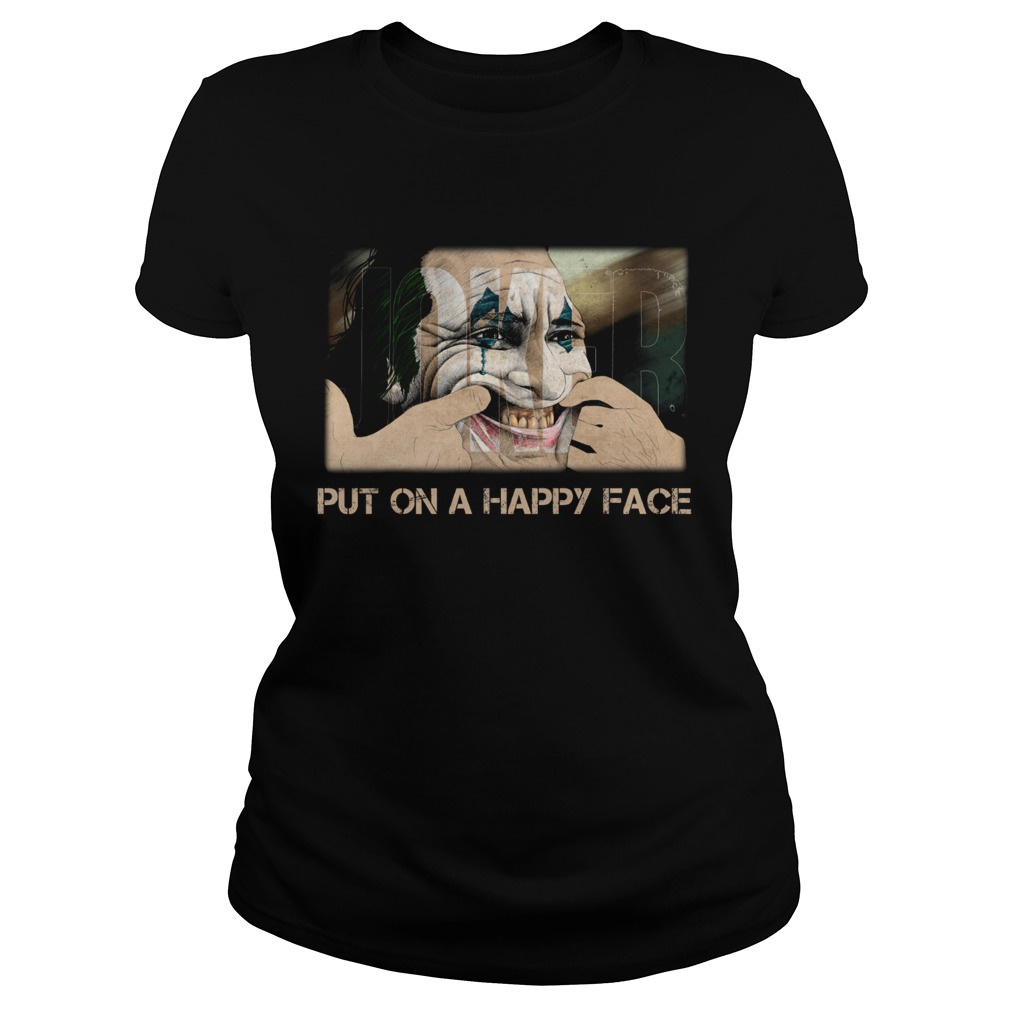 Joker Joaquin Phoenix Put on a happy face Classic Ladies