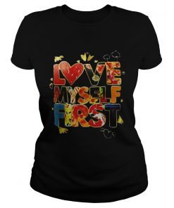 Love myself first  Classic Ladies