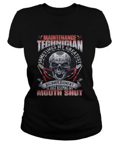Maintenance Technician My Greatest Accomplishment Keeping My Mouth Shut Shirt Classic Ladies
