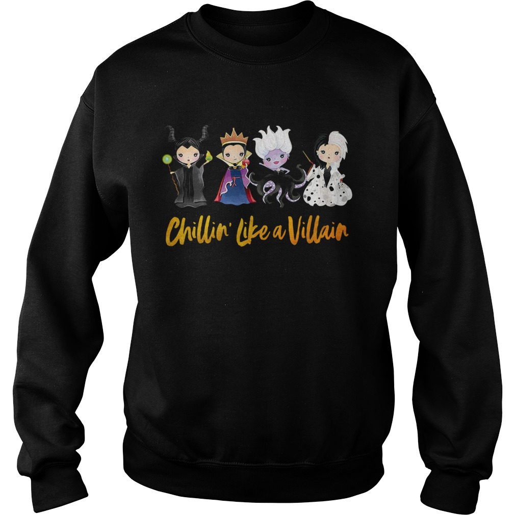 Maleficent The Evil Queen Cruella De Vil Ursula chillin like a villain Sweatshirt
