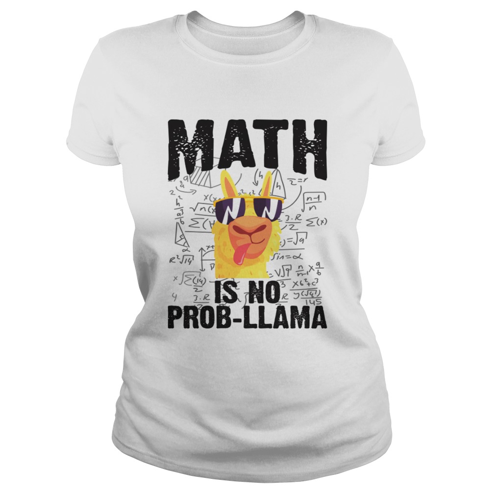 Math Is No Probllama Funny Math Joke Saying Shirt Classic Ladies