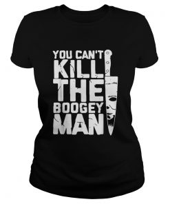 Michael Myers you cant kill the boogey man  Classic Ladies