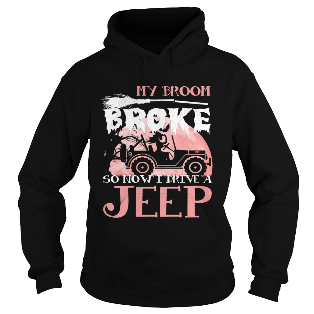 My broom so now I drive a Jeep Hoodie