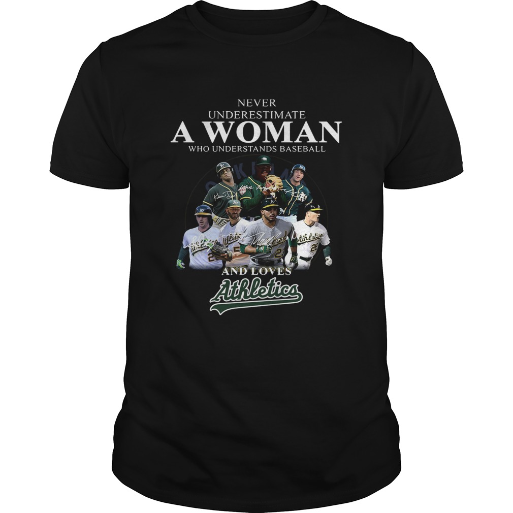 Never underestimate a woman who understands baseball and loves Athletics Shirt