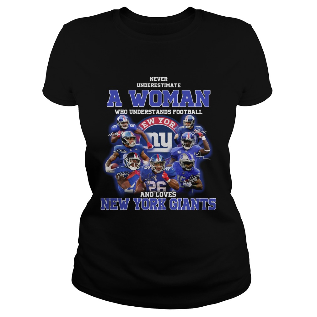 Never underestimate a woman who understands football and loves New York Giants Classic Ladies