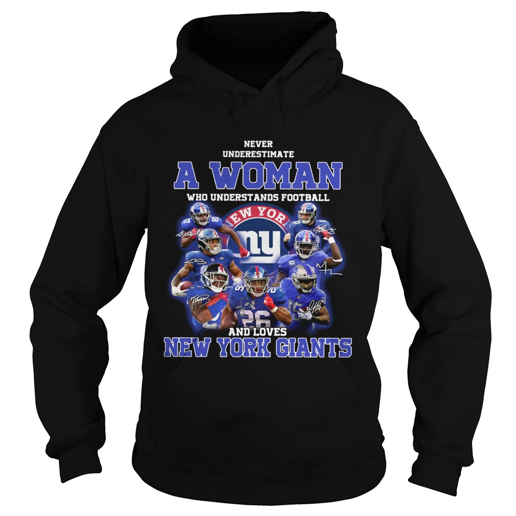 Never underestimate a woman who understands football and loves New York Giants Hoodie