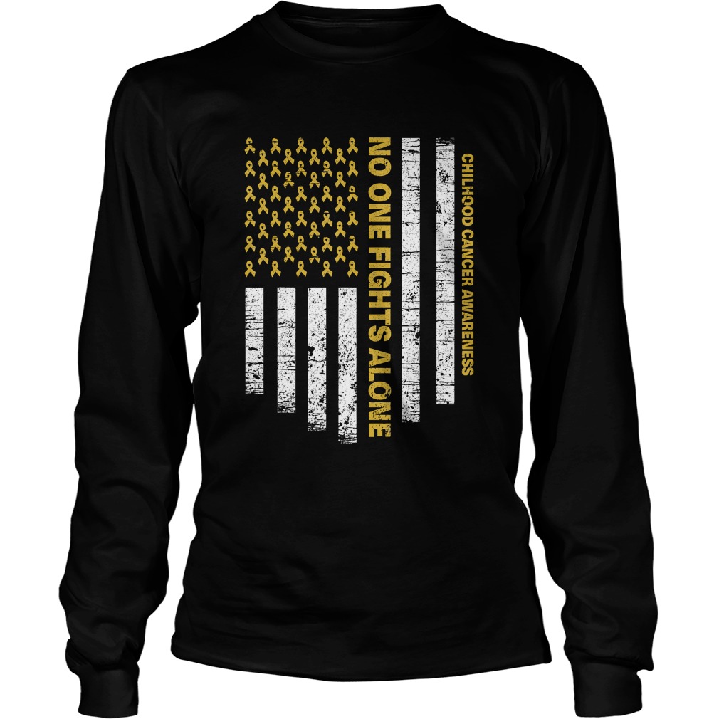 No One Fights Alone USA Flag Childhood Cancer Awareness TShirt LongSleeve