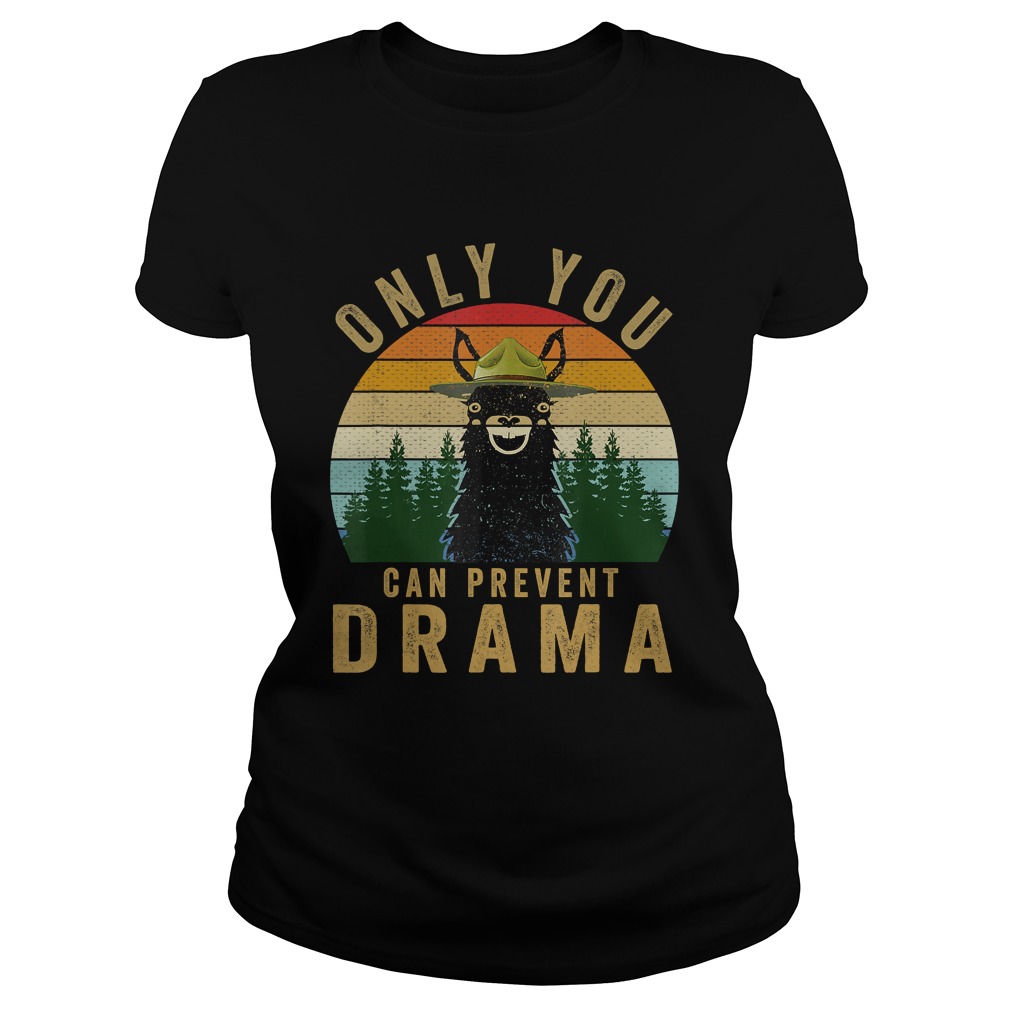 Only you can prevent drama Llama Camping Vintage funny gift TShirt Classic Ladies
