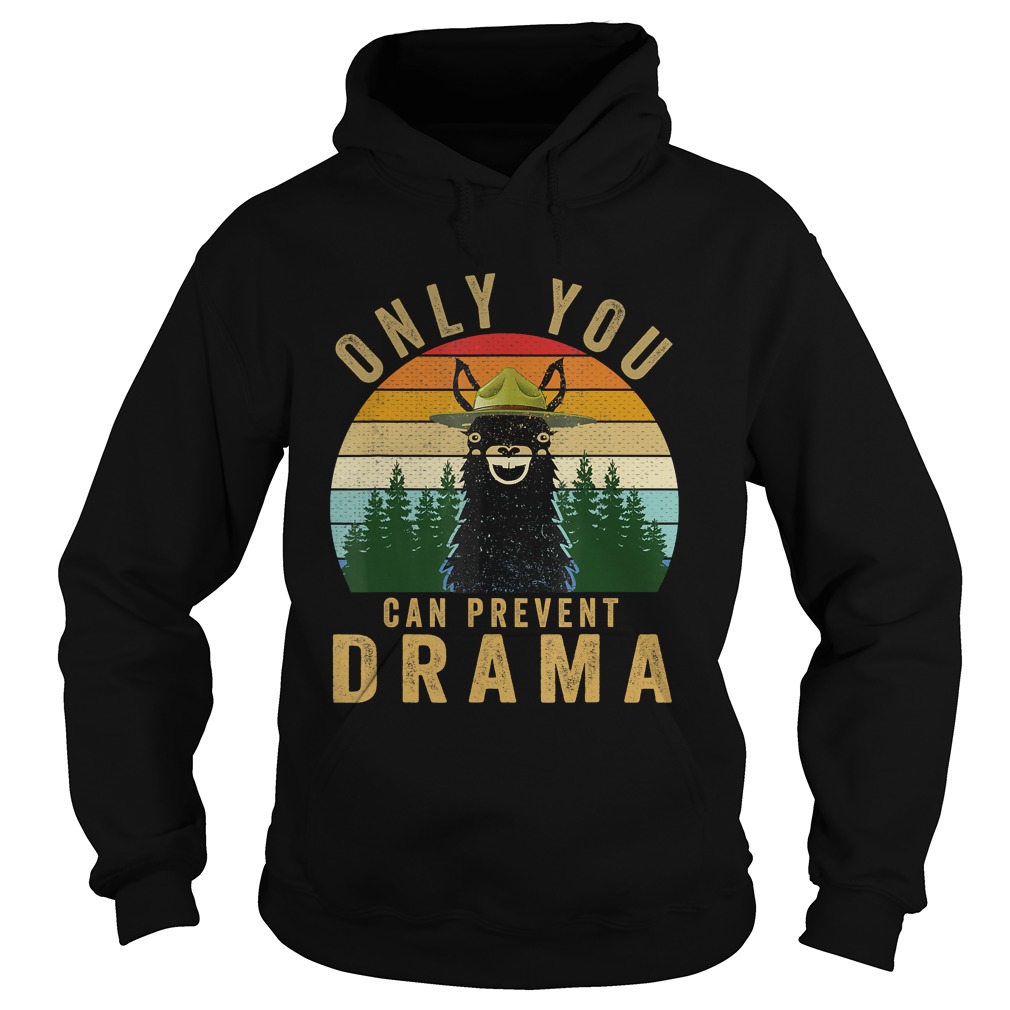 Only you can prevent drama Llama Camping Vintage funny gift TShirt Hoodie