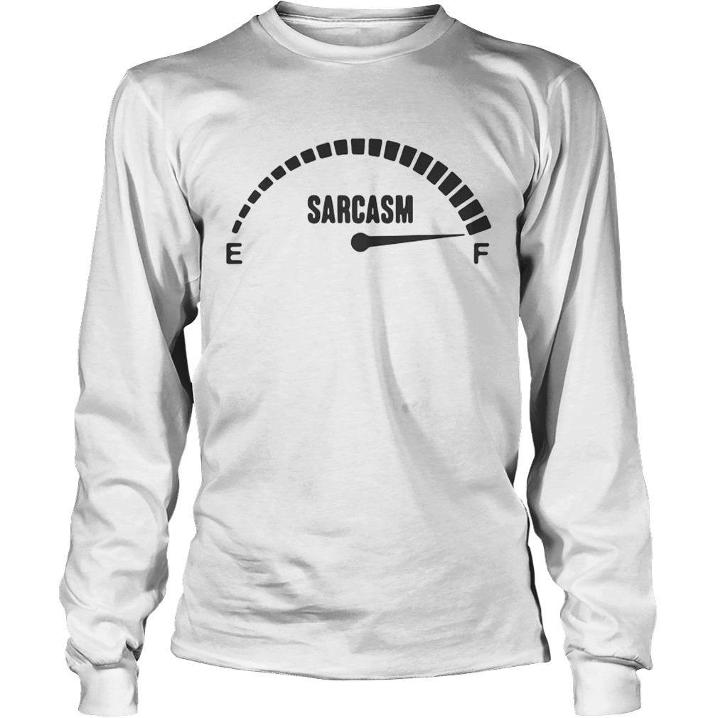 Sarcasm Meter LongSleeve
