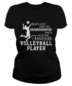 Shes not just my granddaughter shes also my favorite volleyball player  Classic Ladies