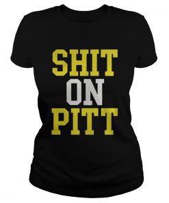 Shit On Pitt Shirt Classic Ladies