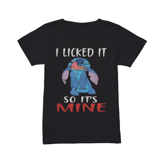 Stitch I licked it so it’s mine Classic Women's T-shirt