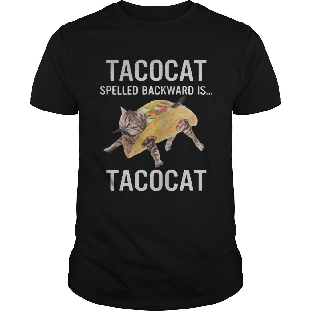 Tacocat Spelled Backward Is Tacocat Shirt