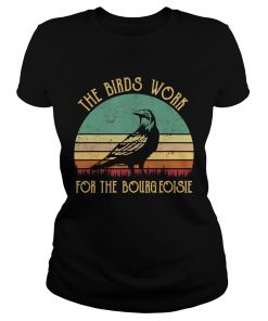 The Birds Work For The Bourgeoisie Vintage Gifts TShirt Classic Ladies