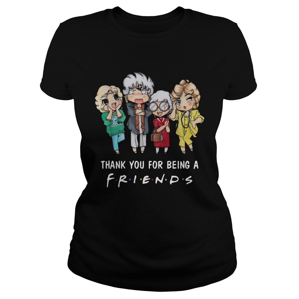 The Golden Girls thank you for being a friends Classic Ladies