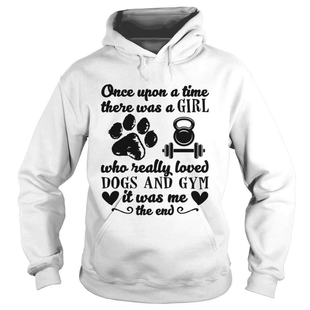 There Was A Girl Who Really Loved Dogs And Gym Funny Shirt Hoodie