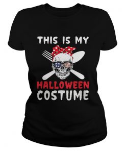 This Is My Halloween Costume Skull Flag Shirt Classic Ladies