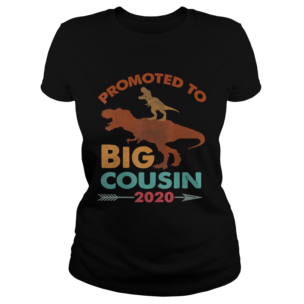 Trex Riding DinosaurVintage Promoted To Big Cousin 2020 TShirt Classic Ladies