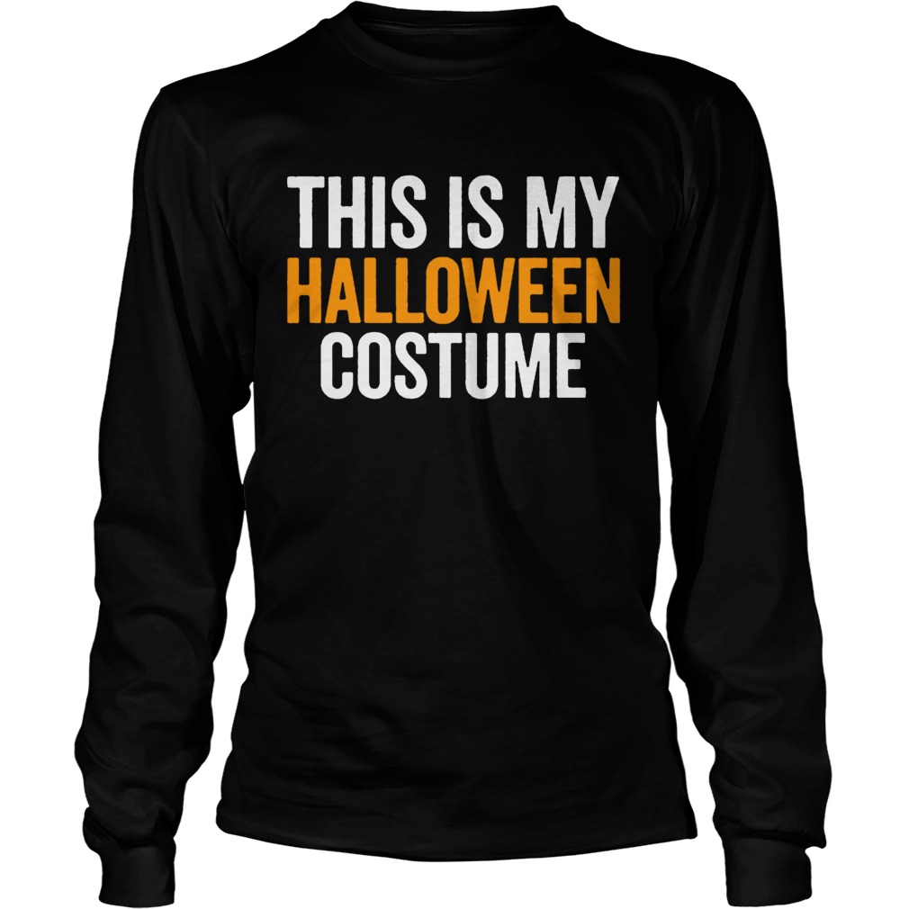Vintage This Is My Halloween Costume Funny Retro Shirt LongSleeve