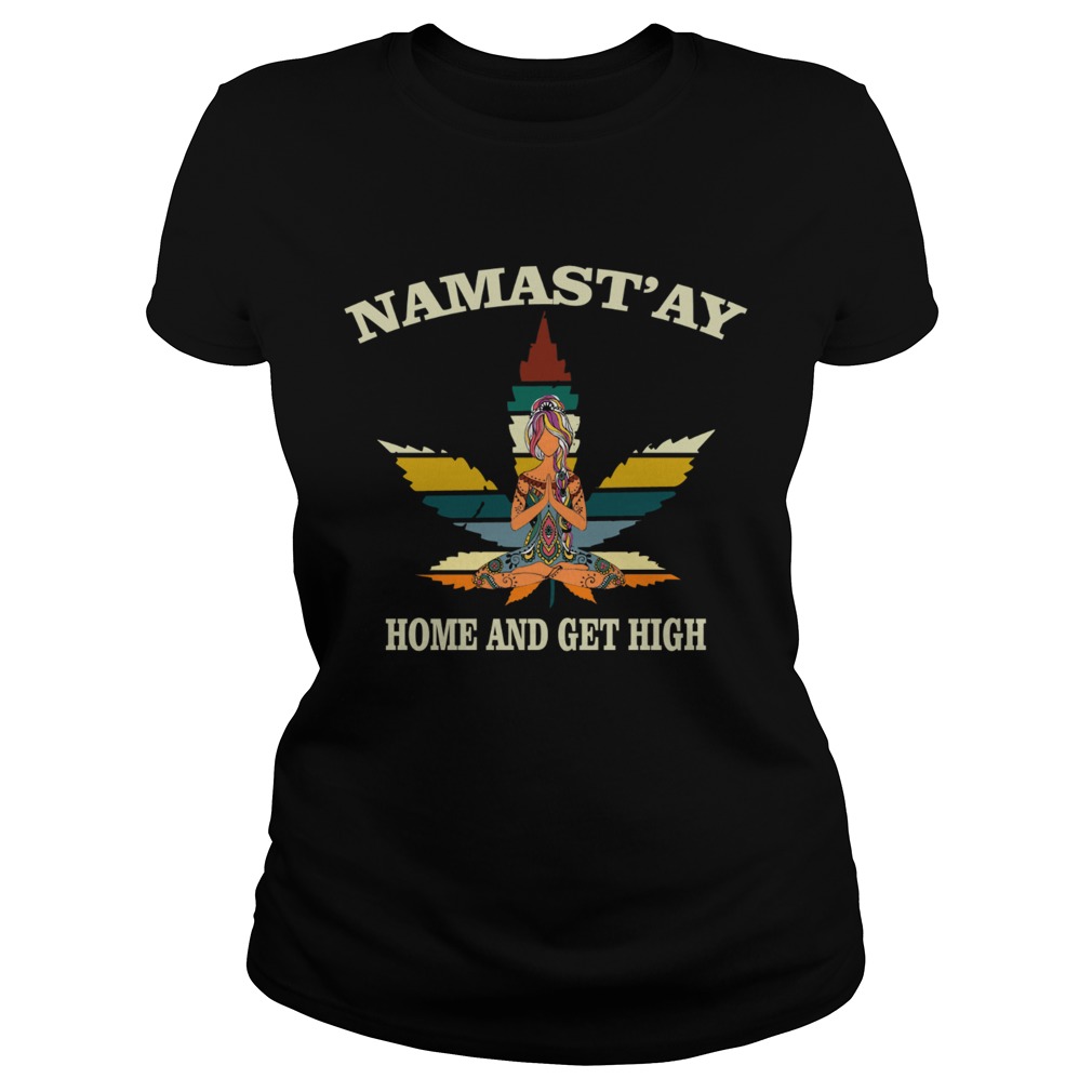 Weed Namastay Home and get high Yoga Girl Classic Ladies