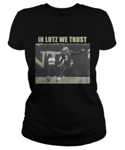 Wil Lutz Saints In Lutz We Trust Shirt Classic Ladies