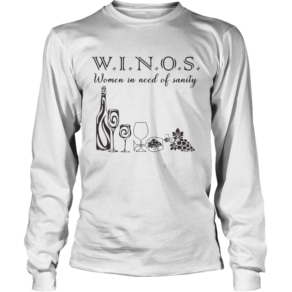 Winos women in need of sanity LongSleeve