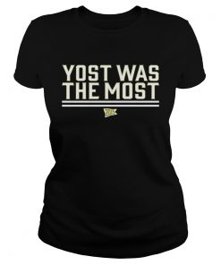 Yost Was The Most TShirts Classic Ladies