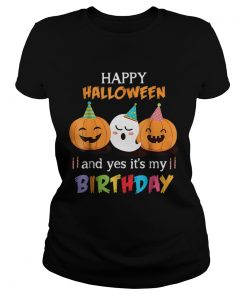 1570246099Top Happy Halloween And Yes Itâ€™s My Birthday Cute  Classic Ladies