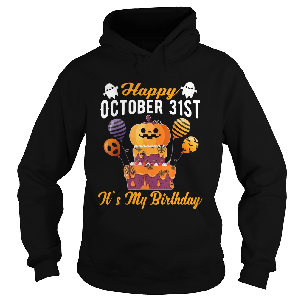 1570433705Happy October 31st It's My Birthday Halloween T-s Hoodie