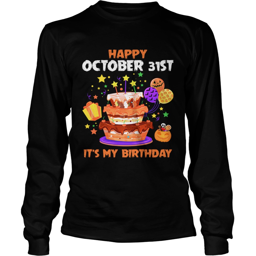 1571797304Happy October 31st It's My Birthday Halloween T-Shirt LongSleeve