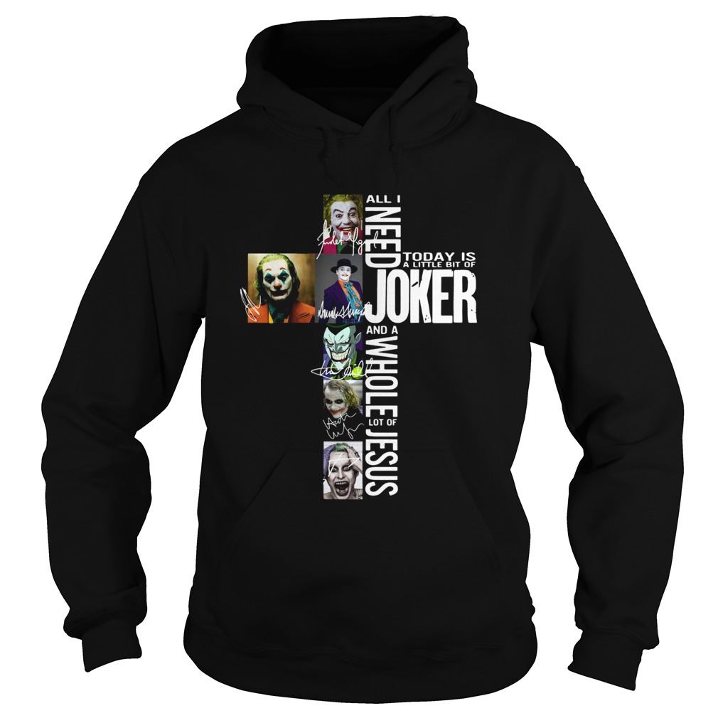 All I need today is a little bit of Joker and a whole lot of Jesus Hoodie